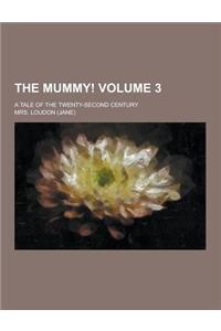 The Mummy!; A Tale of the Twenty-Second Century Volume 3