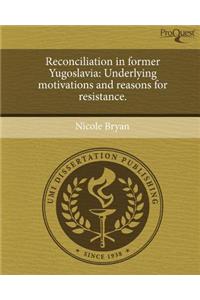 Reconciliation in Former Yugoslavia