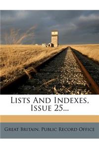 Lists and Indexes, Issue 25...
