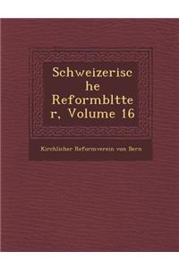 Schweizerische Reformbl Tter, Volume 16