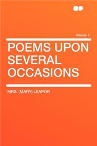 Poems Upon Several Occasions Volume 1