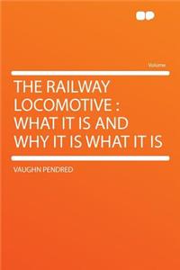 The Railway Locomotive