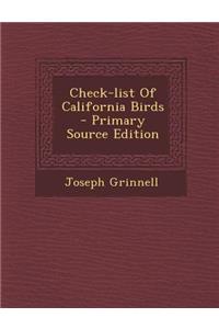 Check-List of California Birds - Primary Source Edition