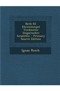 Beth-El: Ehrentempel Verdienter Ungarischer Israeliten