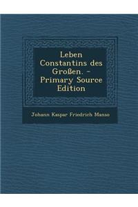 Leben Constantins Des Grossen.