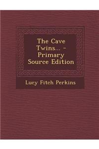 The Cave Twins... - Primary Source Edition