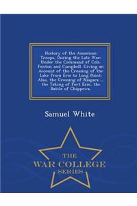 History of the American Troops, During the Late War