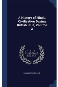 A History of Hindu Civilisation During British Rule, Volume 2