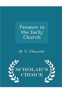 Penance in the Early Church - Scholar's Choice Edition