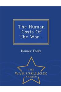 The Human Costs of the War... - War College Series