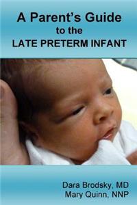 Parent's Guide to the Late Preterm Infant