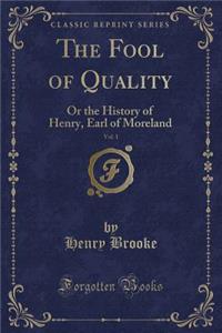 The Fool of Quality, Vol. 1