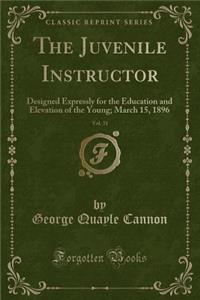 The Juvenile Instructor, Vol. 31