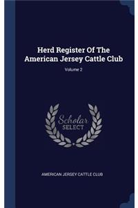 Herd Register Of The American Jersey Cattle Club; Volume 2