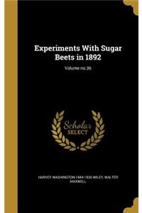 Experiments With Sugar Beets in 1892; Volume no.36