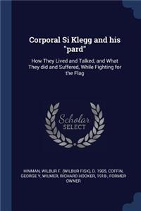 Corporal Si Klegg and his pard