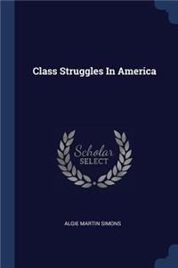Class Struggles In America