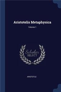 Aristotelis Metaphysica; Volume 1