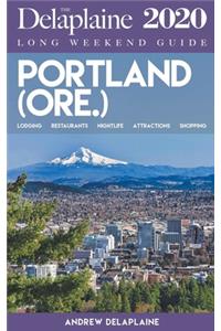 Portland (Ore.) - The Delaplaine 2020 Long Weekend Guide