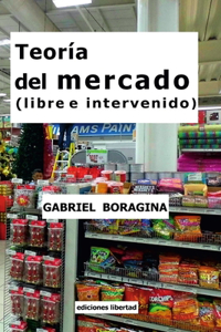 Teoría del mercado (libre e intervenido)