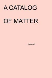 Catalog of Matter