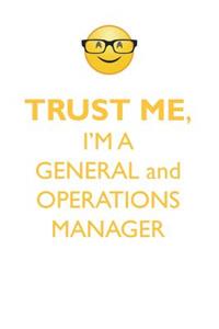 TRUST ME, I'M A GENERAL & OPERATIONS MANAGER AFFIRMATIONS WORKBOOK Positive Affirmations Workbook. Includes