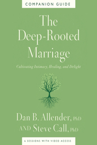 The Deep-Rooted Marriage Companion Guide