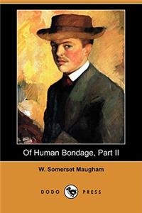 Of Human Bondage, Part II (Dodo Press)