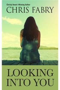 Looking Into You