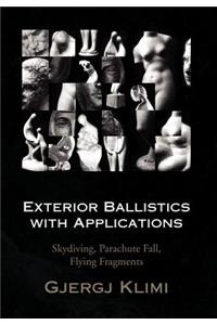 Exterior Ballistics with Applications