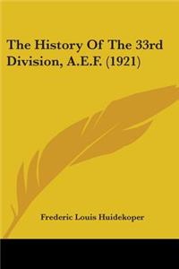 History Of The 33rd Division, A.E.F. (1921)