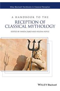 Handbook to the Reception of Classical Mythology