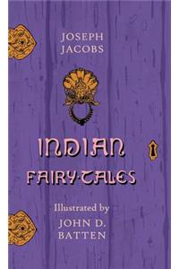 Indian Fairy Tales - Illustrated by John D. Batten