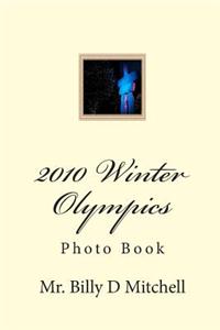 2010 Winter Olympics: Photo Book