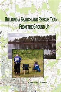 Building A Search and Rescue Team