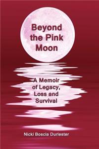 Beyond the Pink Moon