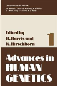 Advances in Human Genetics 1