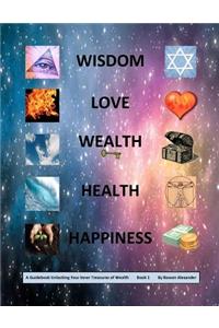Wisdom, Love, Wealth, Health, Happiness
