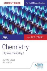 AQA A-level Year 2 Chemistry Student Guide: Physical chemistry 2