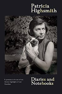 Patricia Highsmith: Her Diaries and Notebooks