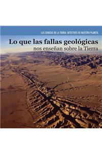 Lo Que Las Fallas Geológicas Nos Enseñan Sobre La Tierra (Investigating Fault Lines)