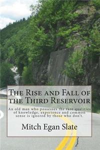 The Rise and Fall of the Third Reservoir