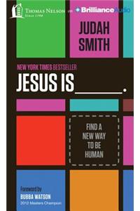 Jesus Is