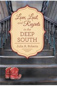 Love, Lust, and Regrets in the Deep South