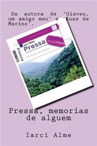 Pressa, memorias de alguem