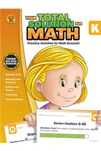 Your Total Solution for Math, Grade K