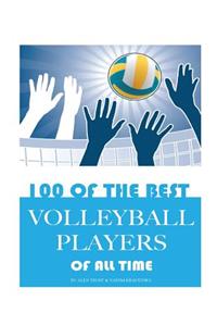 100 of the Best Volleyball Players of All Time