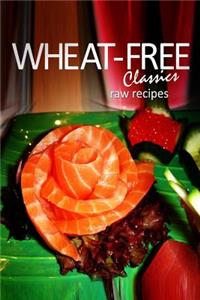 Wheat-Free Classics - Raw Recipes