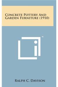 Concrete Pottery and Garden Furniture (1910)