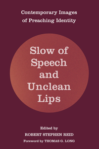 Slow of Speech and Unclean Lips